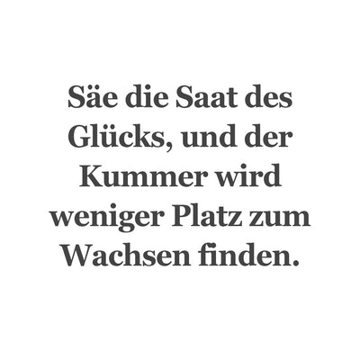 Saat des Glücks